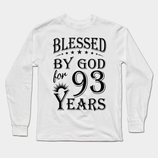 Blessed By God For 93 Years Long Sleeve T-Shirt